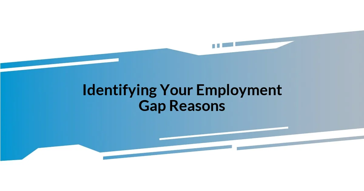 Identifying Your Employment Gap Reasons