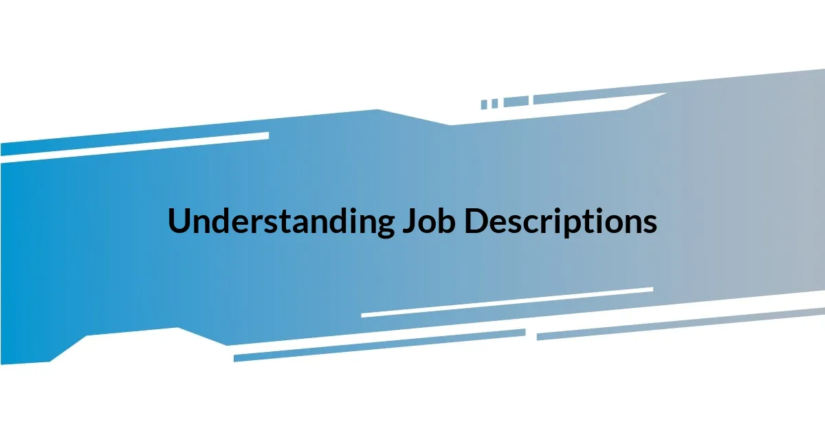 Understanding Job Descriptions