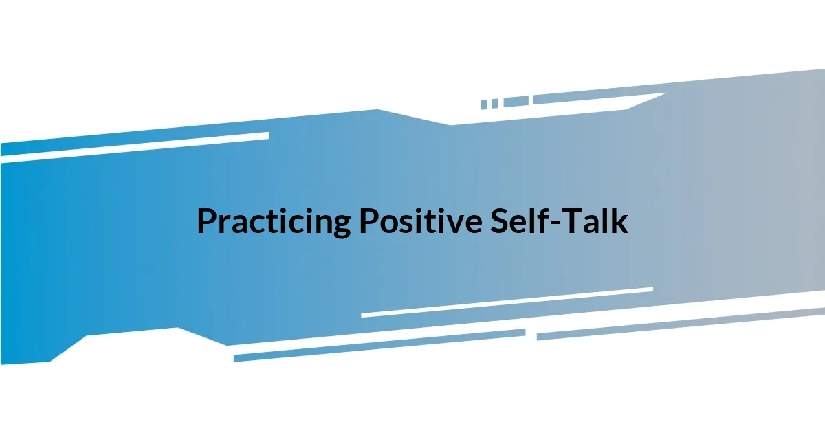 Practicing Positive Self-Talk